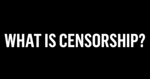 Censorship and Freedom of Speech